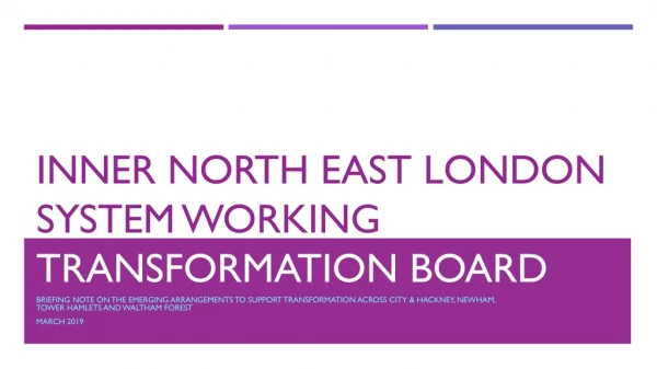 Inner North East London System WORKING transformation board