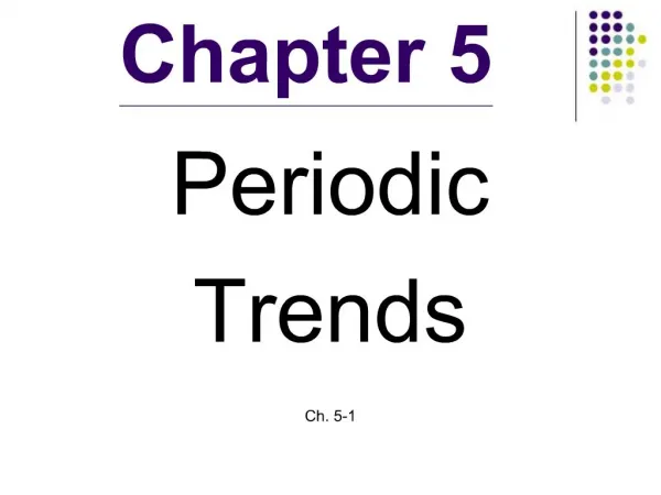 Periodic Trends Ch. 5-1