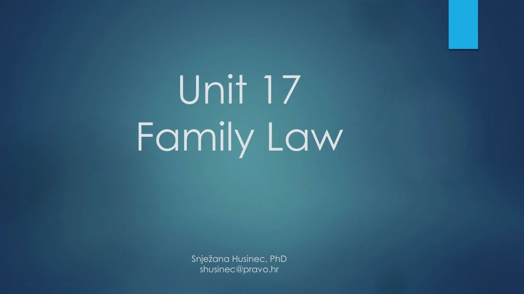 unit 17 family law snje ana husinec phd shusinec@pravo hr