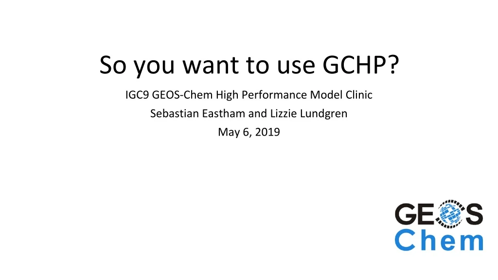 so you want to use gchp