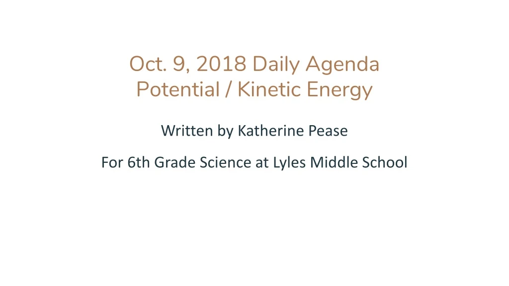 oct 9 2018 daily agenda potential kinetic energy