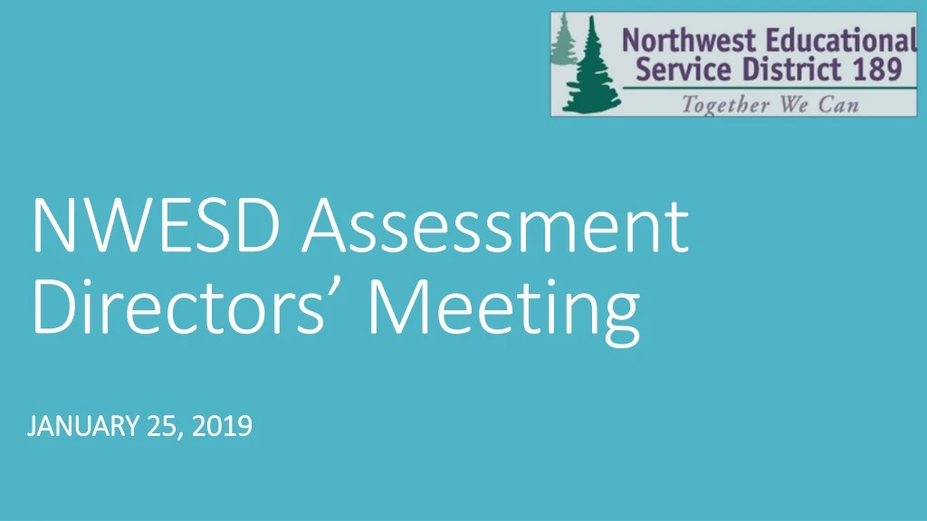 nwesd assessment directors meeting