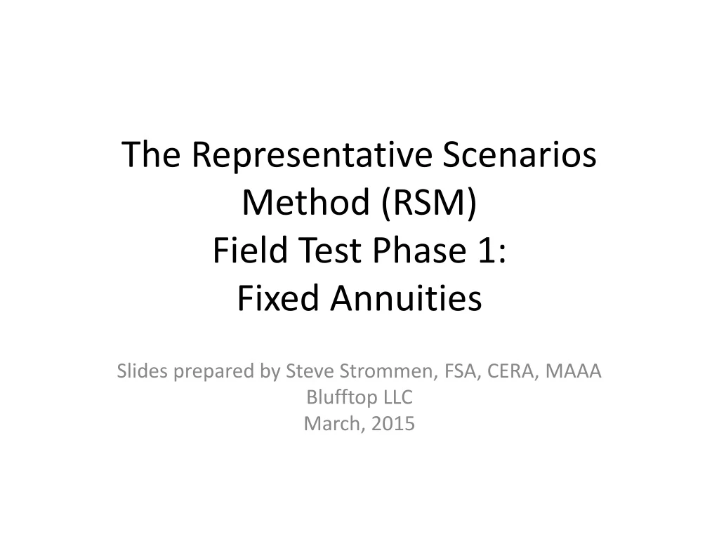 the representative scenarios method rsm field test phase 1 fixed annuities