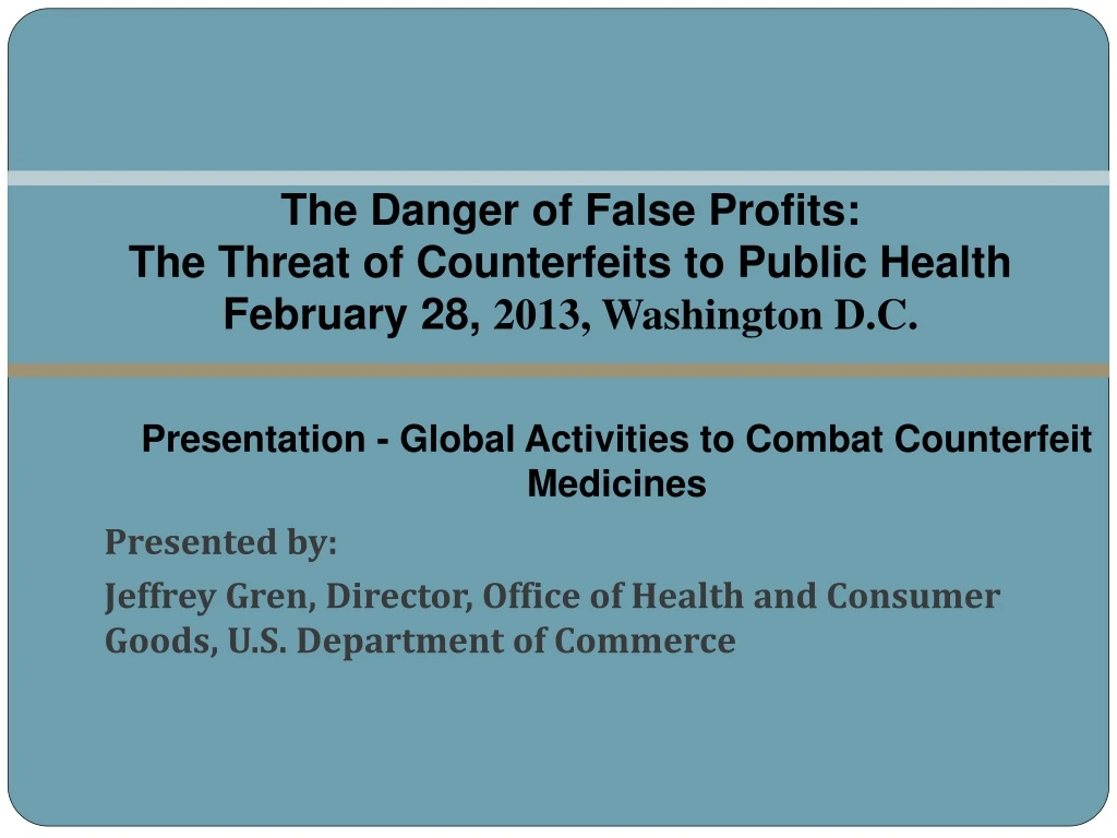 presented by jeffrey gren director office of health and consumer goods u s department of commerce