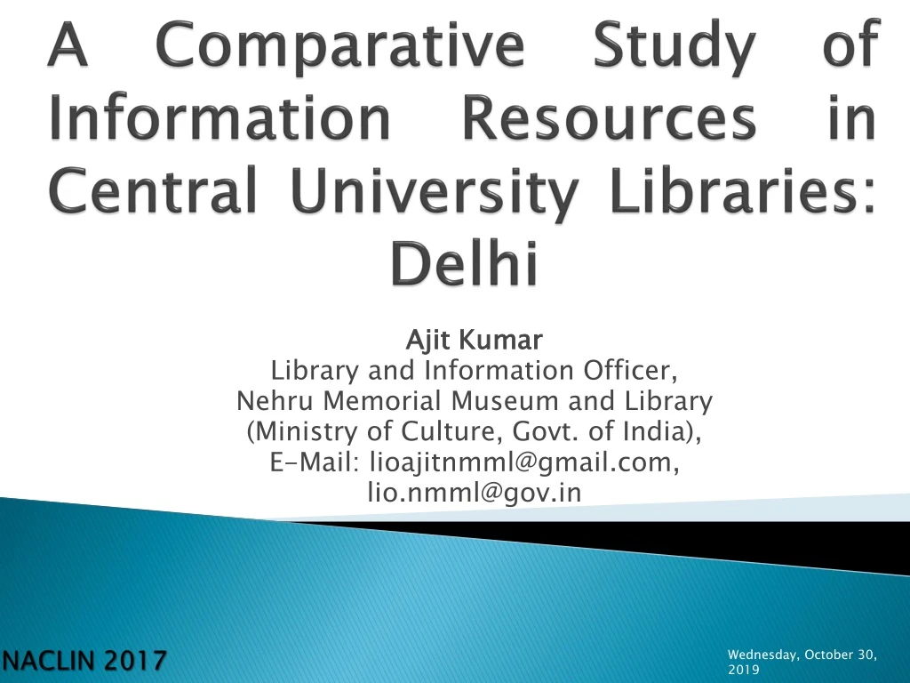 a comparative study of information resources in central university libraries delhi