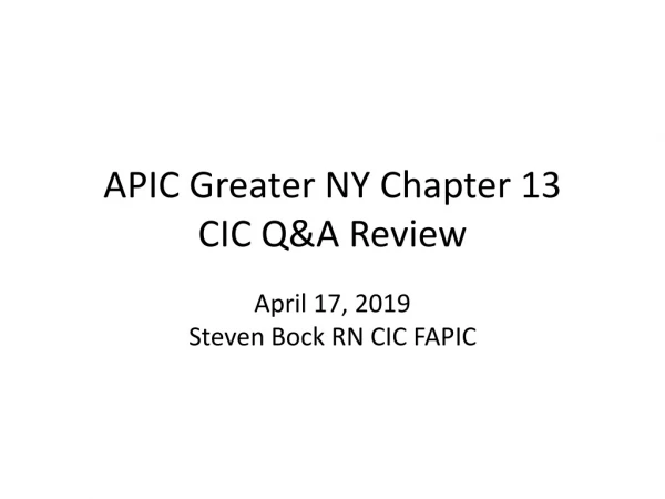 APIC Greater NY Chapter 13 CIC Q&amp;A Review