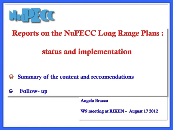 Reports on the NuPECC Long Range Plans : status and implementation