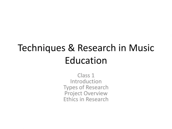 Techniques &amp; Research in Music Education