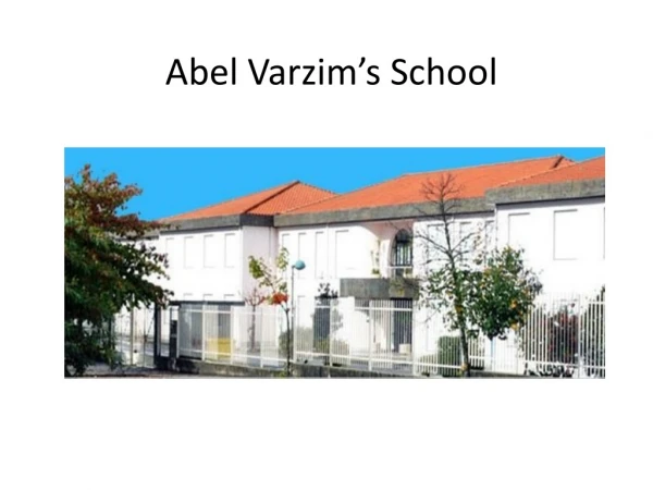 Abel Varzim’s School