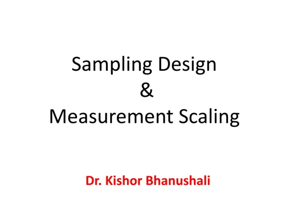 Sampling Design &amp; Measurement Scaling