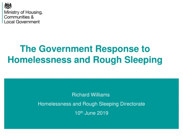 The Government Response to Homelessness and Rough Sleeping