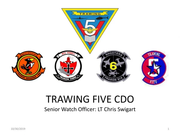 TRAWING FIVE CDO Senior Watch Officer: LT Chris Swigart