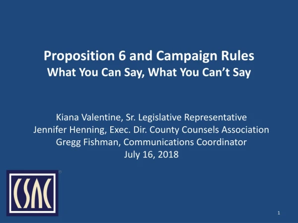 Proposition 6 and Campaign Rules What You C an S ay, What Y ou C an’t S ay