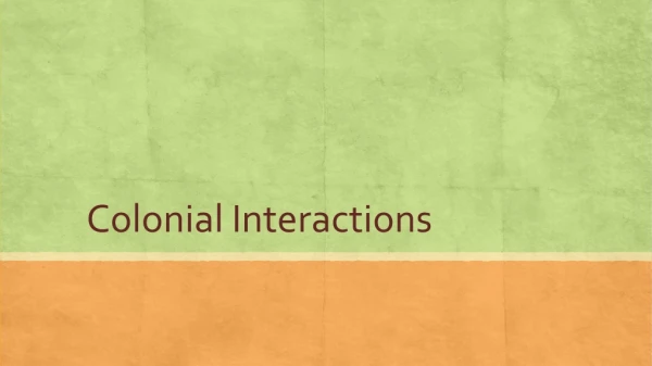 Colonial Interactions