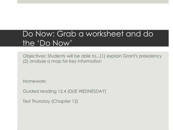 Do Now: Grab a worksheet and do the ‘Do Now’