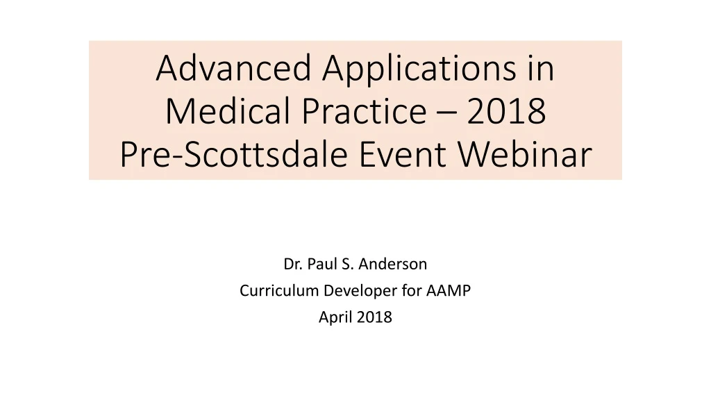 advanced applications in medical practice 2018 pre scottsdale event webinar