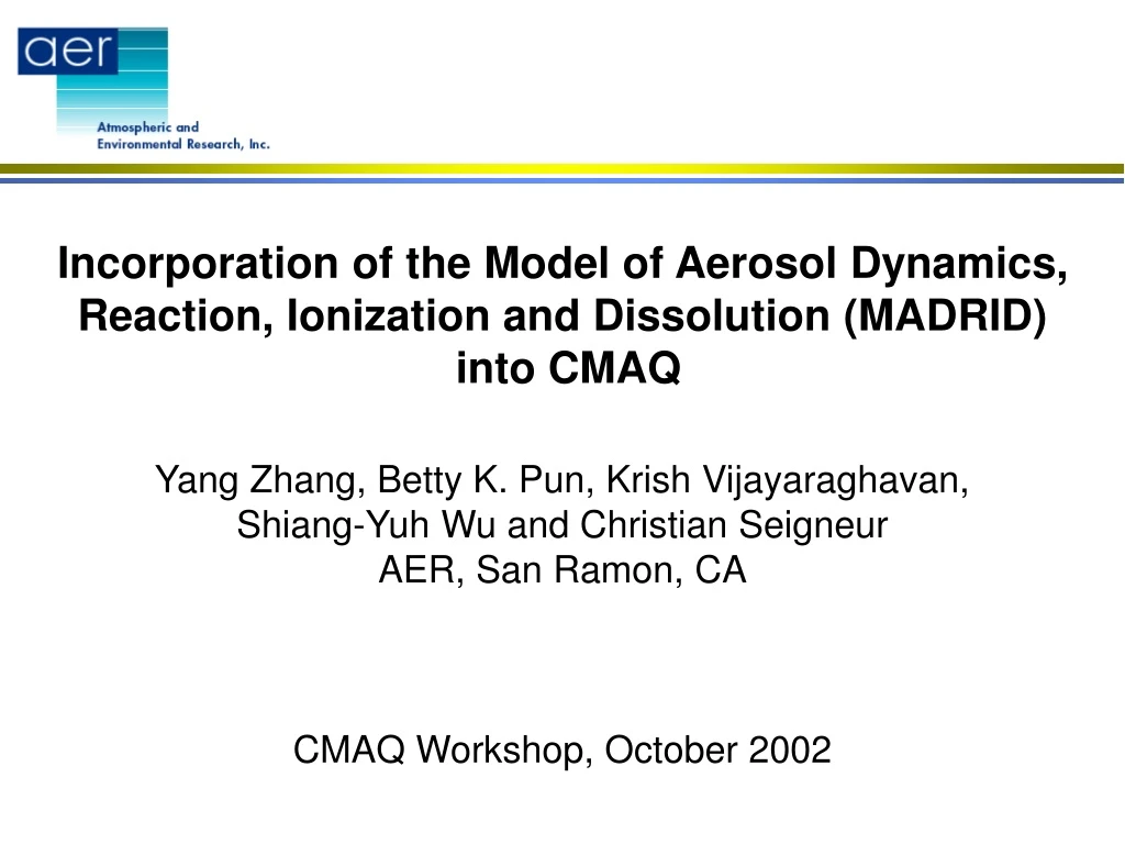 incorporation of the model of aerosol dynamics reaction ionization and dissolution madrid into cmaq