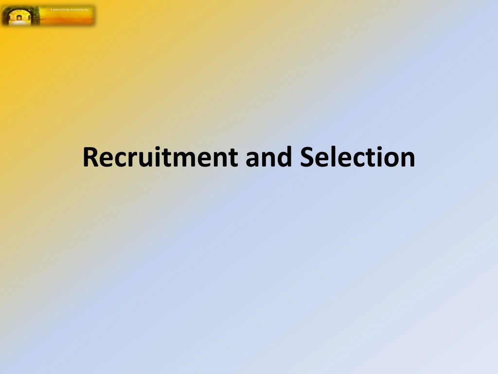 recruitment and selection