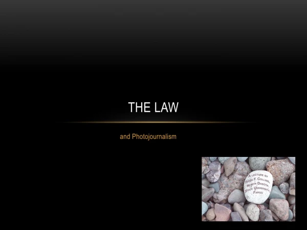 the Law