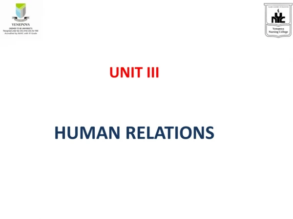UNIT III HUMAN RELATIONS