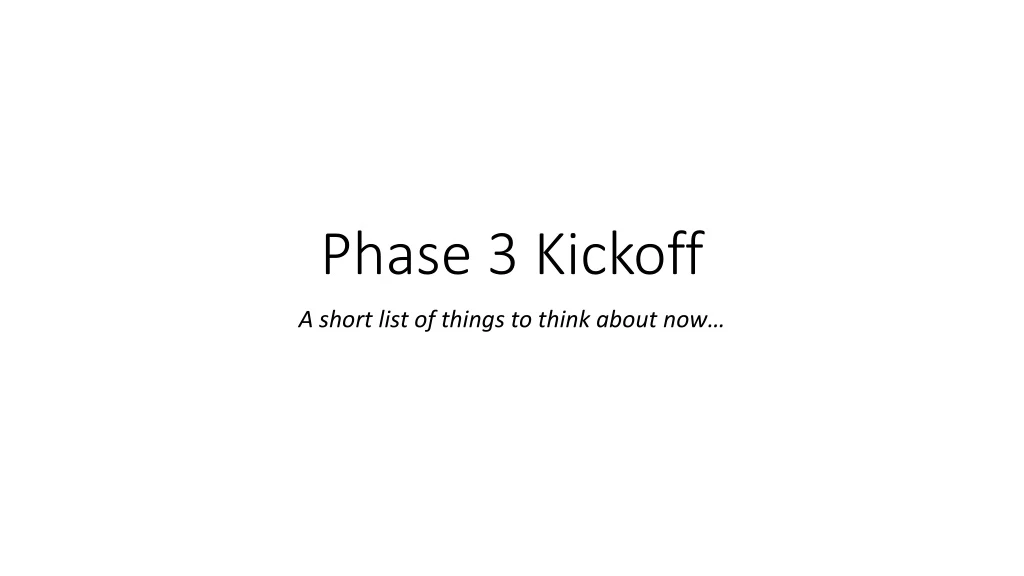 phase 3 kickoff