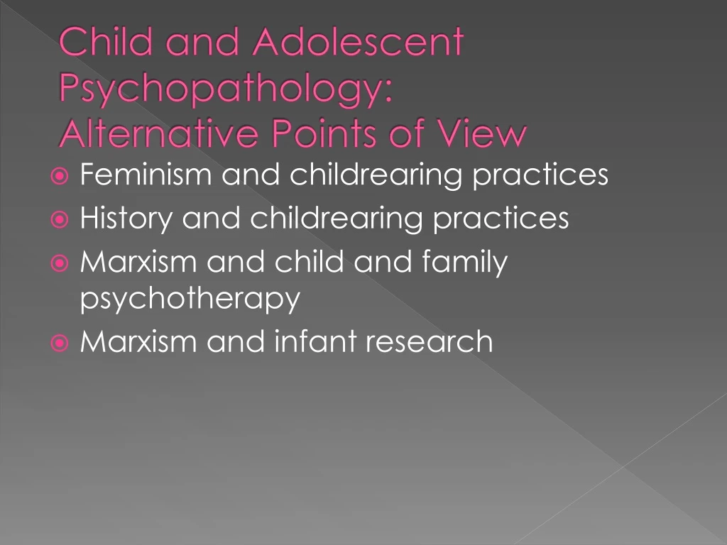 child and adolescent psychopathology alternative points of view