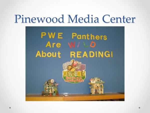 Pinewood Media Center
