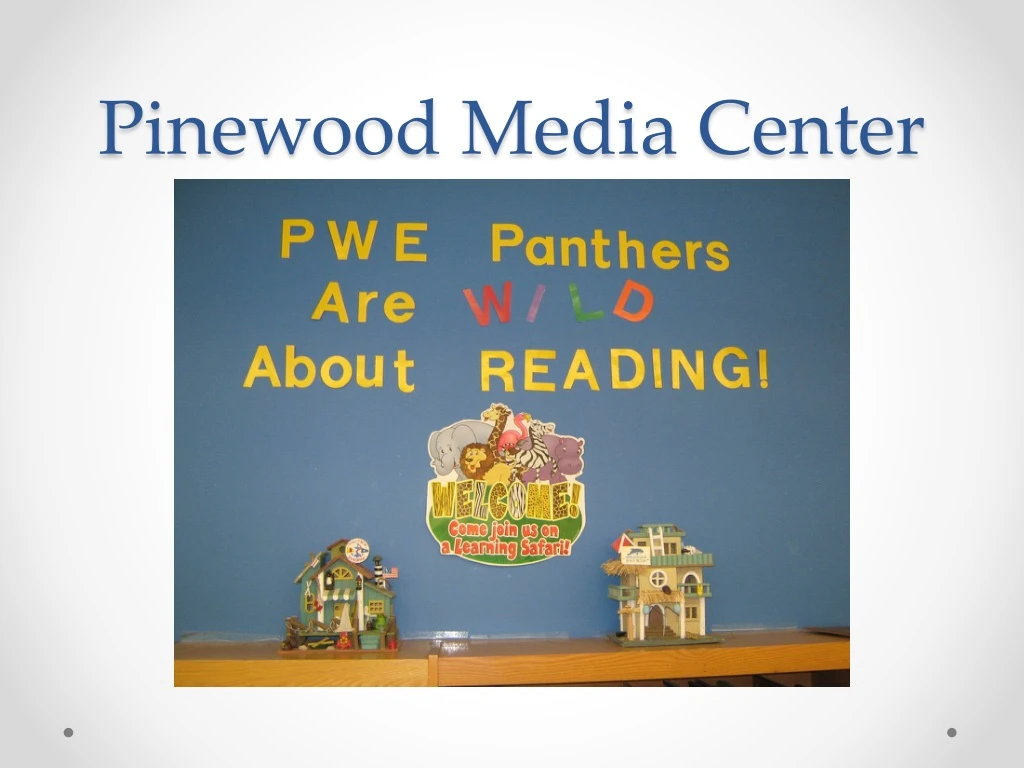 pinewood media center