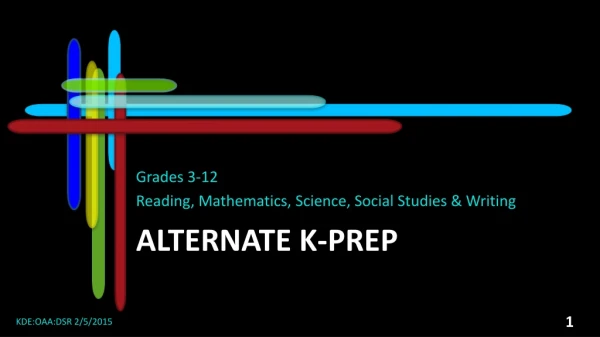 Alternate k-prep