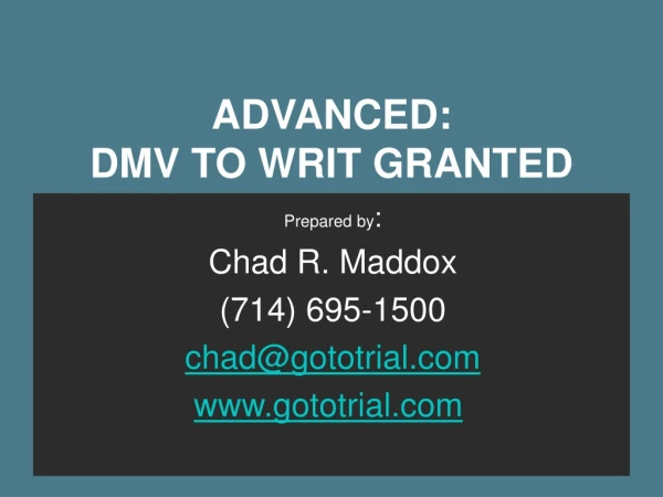 ADVANCED: DMV TO WRIT GRANTED