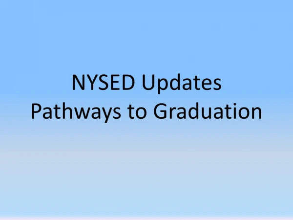 NYSED Updates Pathways to Graduation