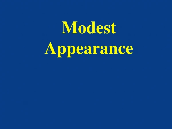 Modest Appearance