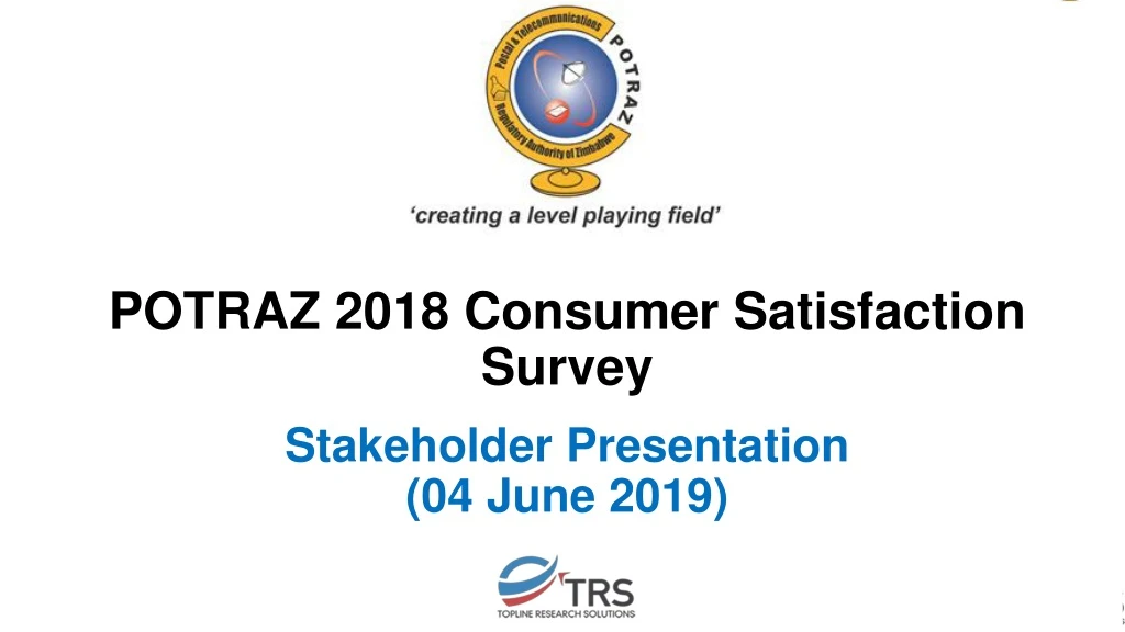 potraz 2018 consumer satisfaction survey stakeholder presentation 04 june 2019