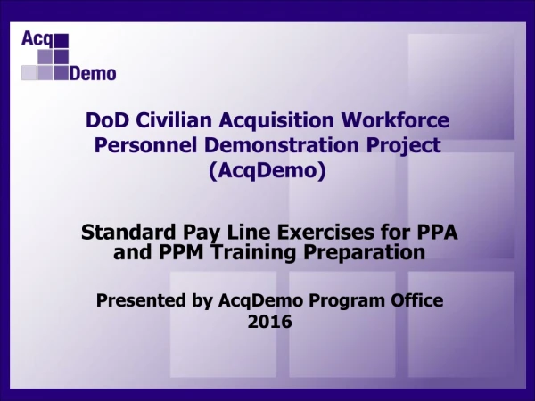 DoD Civilian Acquisition Workforce Personnel Demonstration Project ( AcqDemo )