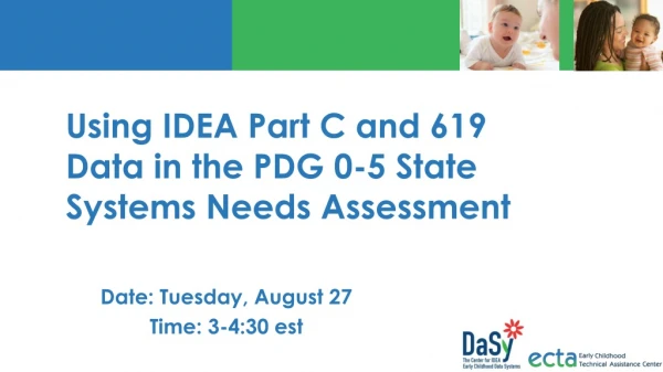 Using IDEA Part C and 619 Data in the PDG 0-5 State Systems Needs Assessment