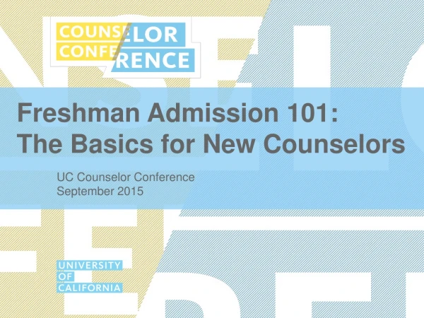 Freshman Admission 101: The Basics for New Counselors