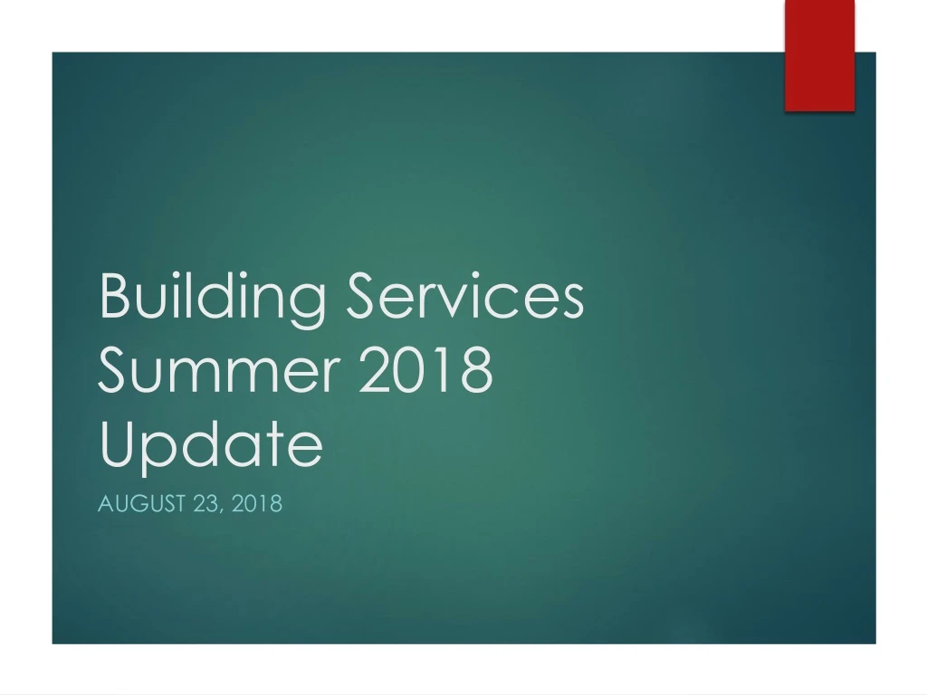 building services summer 2018 update