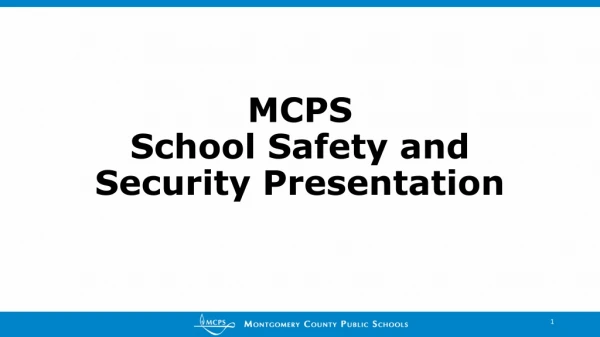 MCPS School Safety and Security Presentation