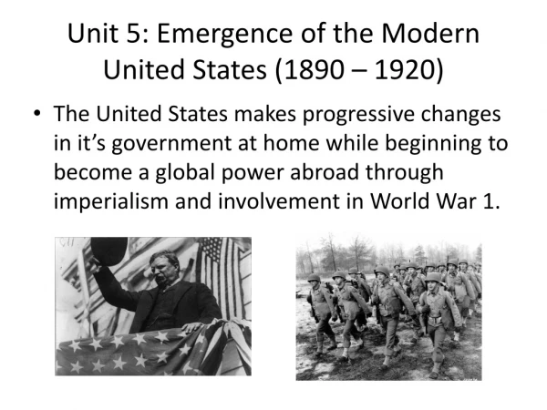 Unit 5: Emergence of the Modern United States (1890 – 1920)