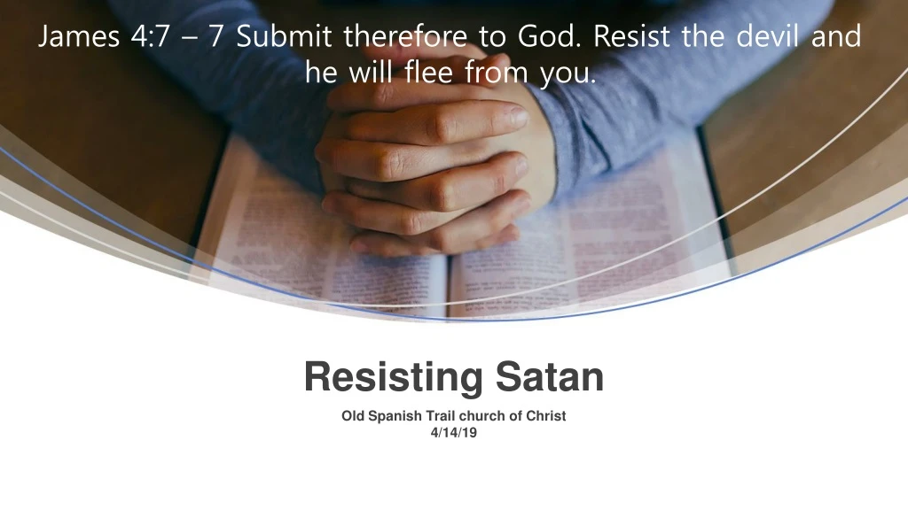 james 4 7 7 submit therefore to god resist