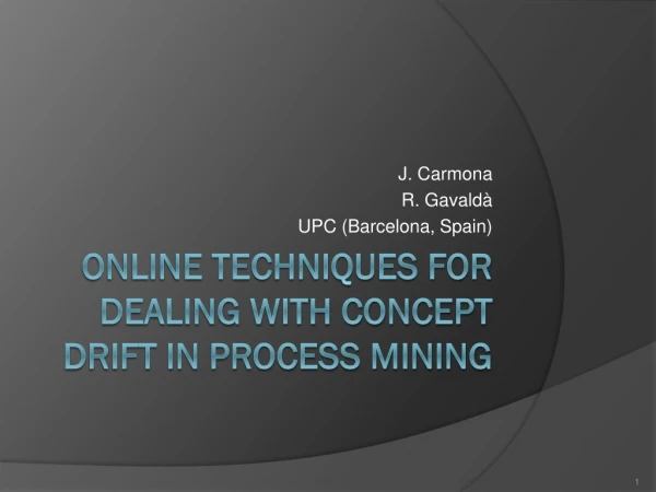 Online Techniques for dealing with Concept Drift in Process mining