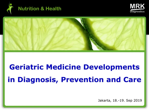 Geriatric Medicine Developments in Diagnosis, Prevention and Care