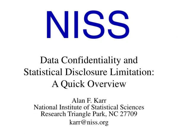 Data Confidentiality and Statistical Disclosure Limitation: A Quick Overview