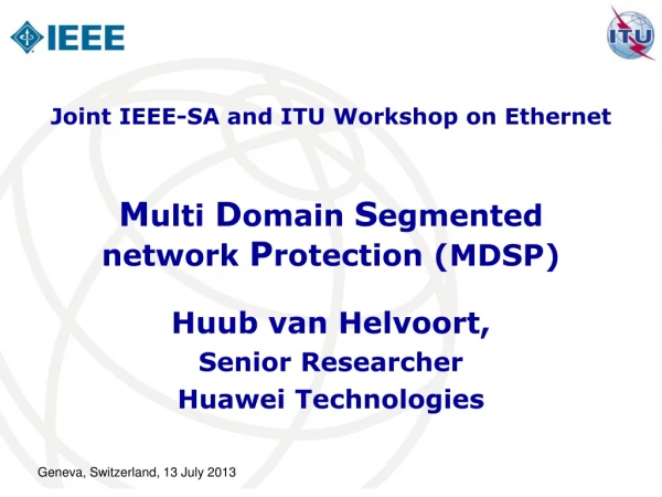 M ulti D omain S egmented network P rotection (MDSP)