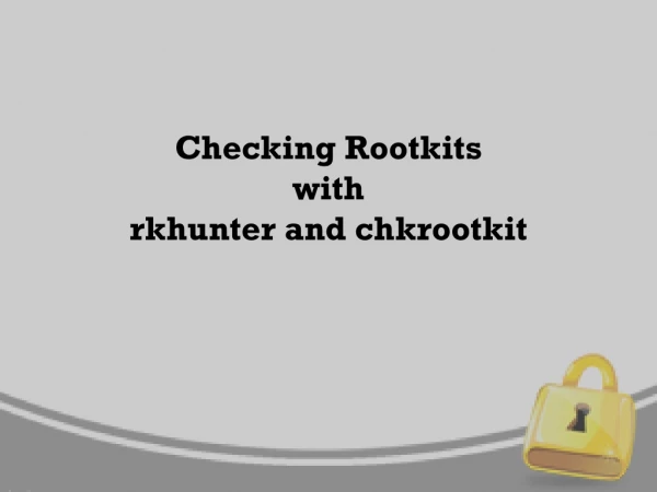 Checking Rootkits with r khunter and chkrootkit