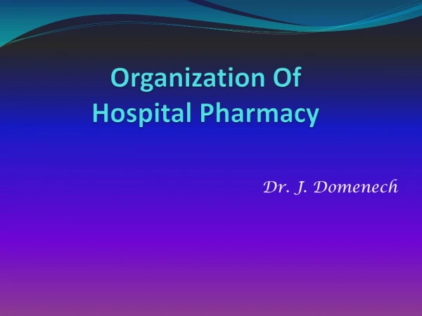 Organization Of Hospital Pharmacy