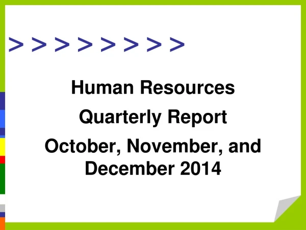 Human Resources Quarterly Report October, November, and December 2014