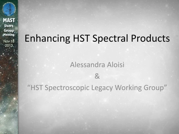 Enhancing HST Spectral Products
