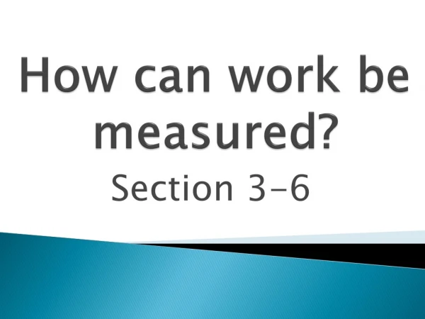 How can work be measured?