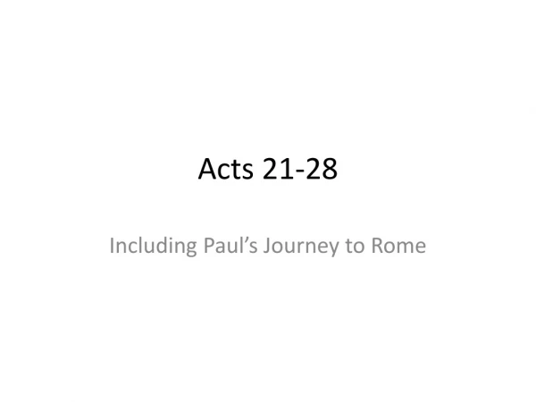 Acts 21-28